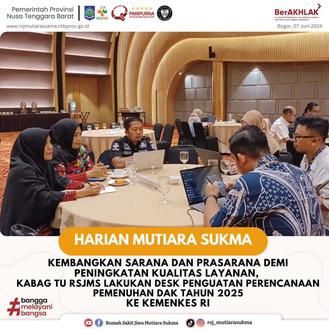 Kembangkan Sarana dan Prasarana demi Peningkatan Kualitas Lyanan, Kabag TU RSJMS Lakukan Desk Penguatan Perencanaan Pemenuhan DAK Tahun 2025 Ke Kemenkes RI